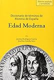 Diccionario de términos de Historia de España. Edad Moderna: 1 (Ariel Historia)