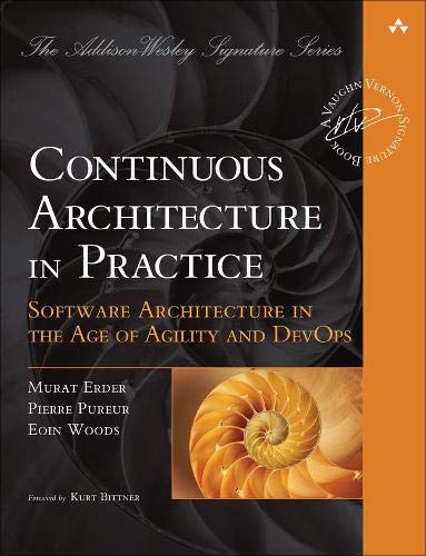Addison Wesley Continuous Architecture in Practice: Software Architecture in the Age of Agility and DevOps