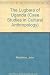 The Lugbara of Uganda (Case Studies in Cultural Anthropology)