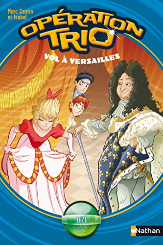 Télécharger Opération trio, tome 4 : Vol à Versailles (OPERATION TRIO) Livre eBook France
