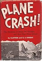 Plane Crash! The Mysteries of Major Air Disasters and How They Were Solved B000KPEOGQ Book Cover