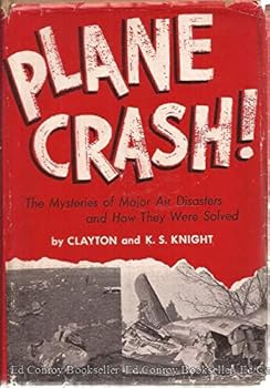 Hardcover Plane Crash! The Mysteries of Major Air Disasters and How They Were Solved Book