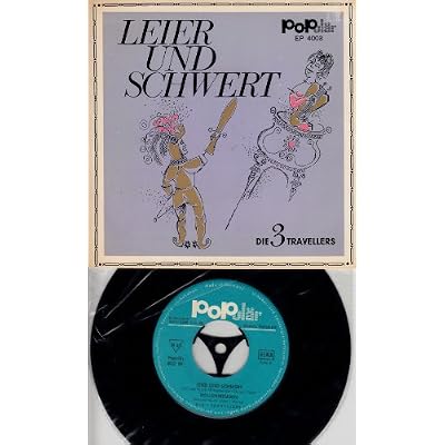 3 TRAVELLERS / LEIER UND SCHWERT / Bildh&uuml;lle mit Original Kunststoff-Innenh&uuml;lle / popul&auml;r # 4003 EP / Deutsche Pressung / 7" Vinyl Single Schallplatte