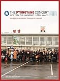  Lorin Maazel & New York Philharmonic - The Pyongyang Concert
