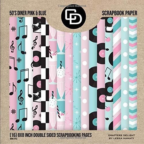 50's Diner Pink & Blue Scrapbook Paper (16) 8x8 Inch Doubled-sided scrapbooking pages Crafters: Delight By Leska Hamaty