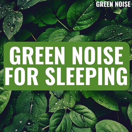 Green Noise for Sleeping by Green Noise on Amazon Music Unlimited