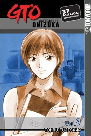 GTO(ジー・テー・オー)9 Amazon.co.jp: GTO: Great Teacher Onizuka, Vol. 9 by Tohru