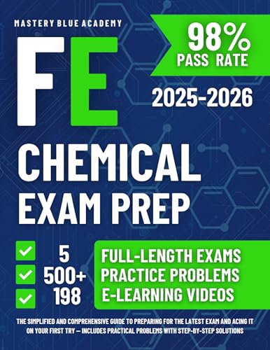 FE Chemical Exam Prep: The Simplified and Comprehensive Guide to Preparing for the Latest Exam and Acing It on Your First Try — Includes Practical Problems with Step-by-Step Solutions