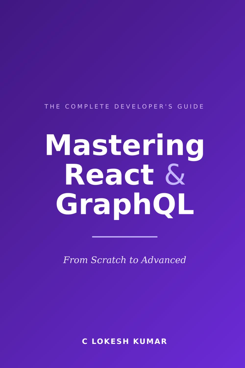 Mastering React and GraphQL: A Complete Developer's Guide