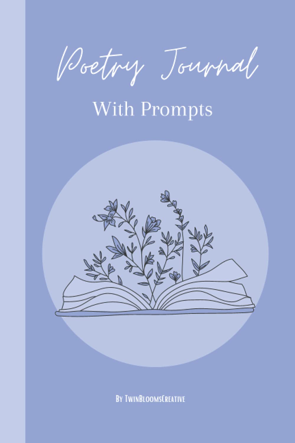 Poetry Journal with Prompts: Lined Poetry Journal with Prompts