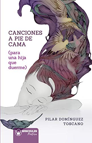 Canciones a pie de cama (para una hija que duerme)