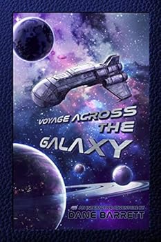 Paperback Voyage Across the Galaxy: An Interactive Adventure by Dane Barrett Book