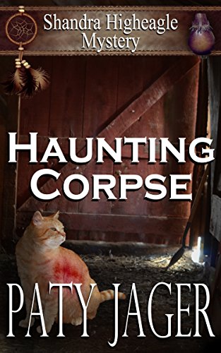 Haunting Corpse (Shandra Higheagle Mystery Book 9)