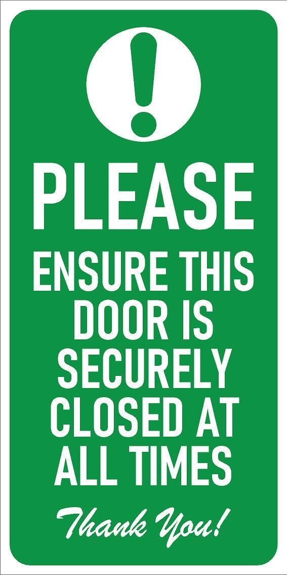 Please, ensure this door is securely closed at all times, green sign - Self adhesive sticker (400mm x 200mm)