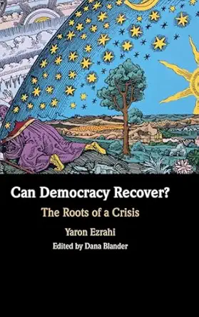 Can Democracy Recover?: The Roots of a Crisis-Wow! eBook