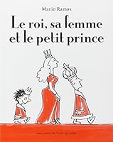 ROI SA FEMME ET LE PETIT PRINCE 2211090931 Book Cover