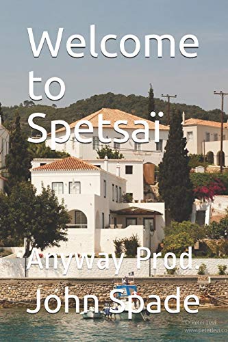 Welcome to Spetsaï: Anyway Prod.