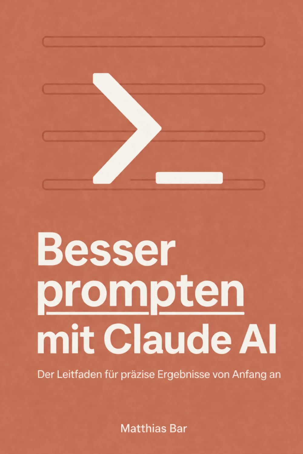 Besser prompten mit Claude AI: Der Leitfaden für präzise Ergebnisse von Anfang an