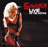 Shakira On Stage, Off the Record