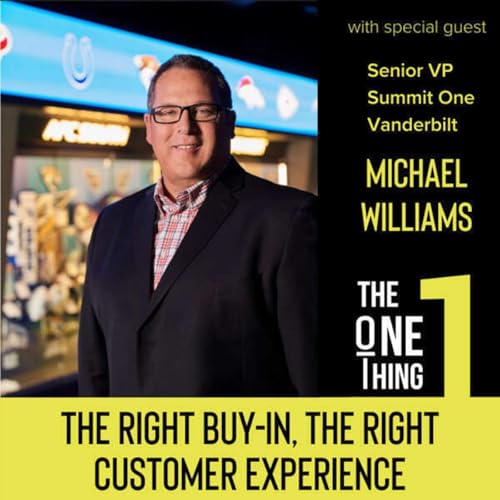 The Right Buy-In, The Right Customer Experience - with Michael Williams