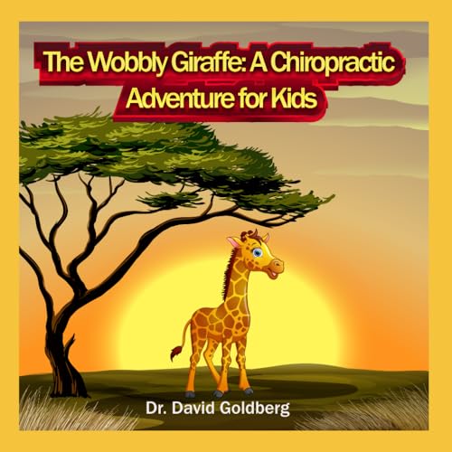 Image of The Wobbly Giraffe: A Chiropractic Adventure for Kids