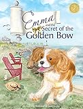 emma and the secret of the golden bow: the cavalier king charles spaniel becomes a true yoga queen: 1