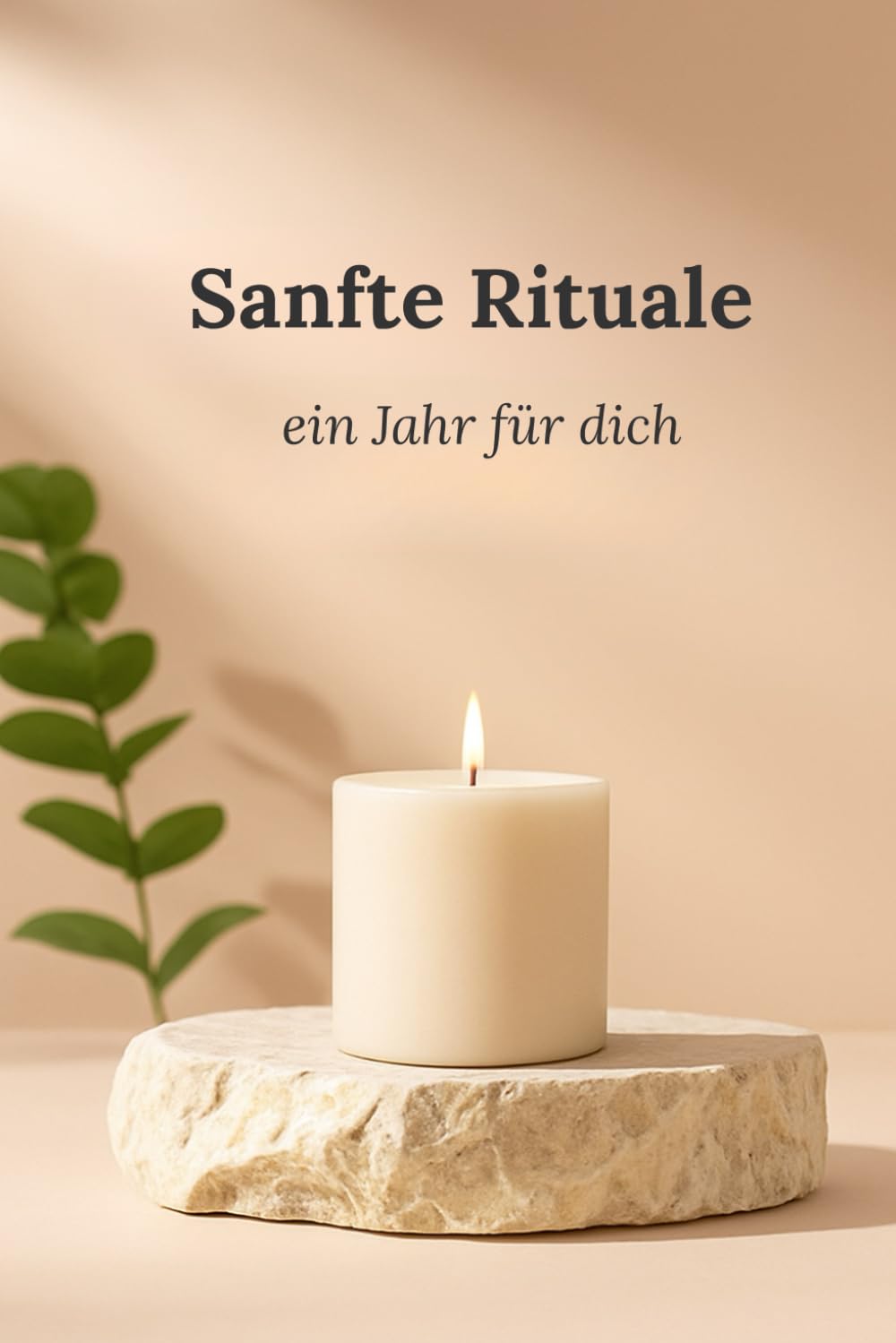 Sanfte Rituale: ein Jahr für dich