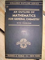 An Outline of Mathematics for General Chemistry with Problems B002JMQ8US Book Cover