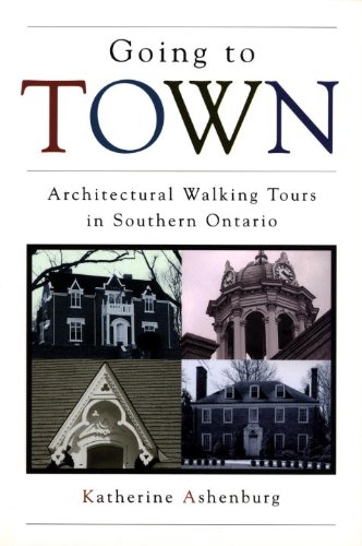 Going to Town: Architectural Walking Tours in Southern Ontario