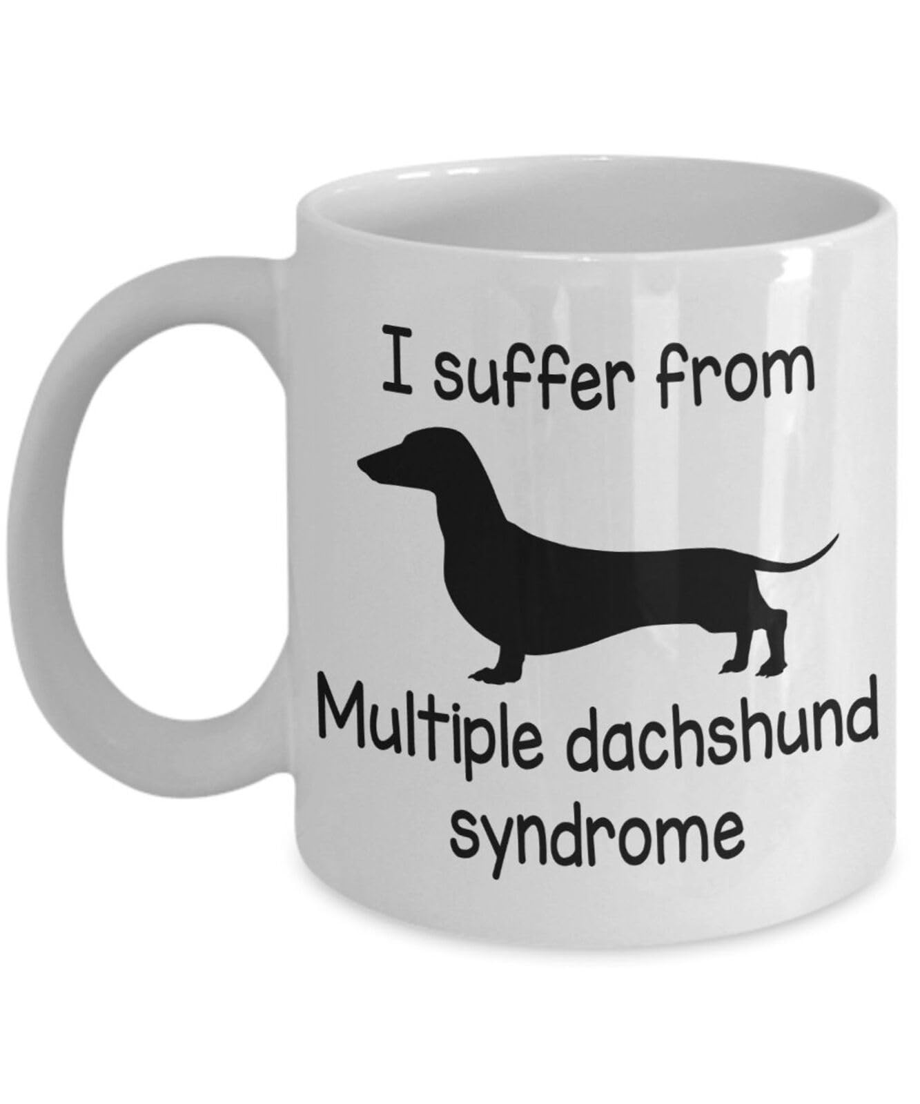 GIVEMEFIVER Dachshund Mug I Suffer from Multiple Dachshund Syndrome Funny Coffee Mug for Dog Printed Coffee and Tea Ceramic Mug- 320 ML Ceramic Coffee Mug 5651