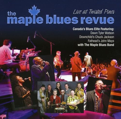 Live at Twisted Pines [Audio CD] The Maple Blues Revue