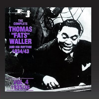 The Complete Thomas Fats Waller and His Rhythm 1934 - 1943, Vol.4