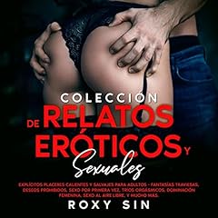 Colección de relatos eróticos y sexuales [Collection of Erotic and Sexual Stories] Audiolibro Por Roxy Sin arte de portada