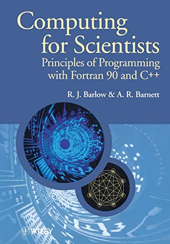 Computing for Scientists: Principles of Programming with Fortran 90 and C++