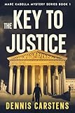 The Key to Justice (A Marc Kadella Legal Mystery Book 1)