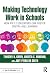 Making Technology Work in Schools