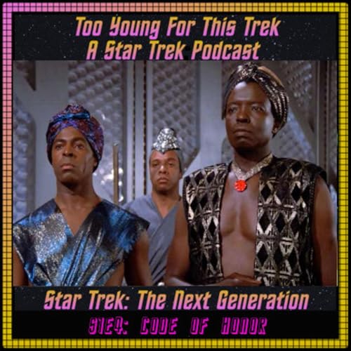 Star Trek: The Next Generation S1E4 - Code of Honor