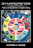 Dynamometer: Theory and Application to Engine Testing