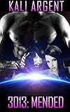 3013: Mended (3013: The Series) (Volume 6)