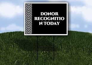 Donor Recognition Today Formal 1 Double Sided 18x24 in. Yard Road Sign w/Stand