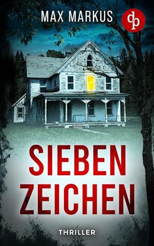 Sieben Zeichen | Ein fesselnder psychologischer Thriller