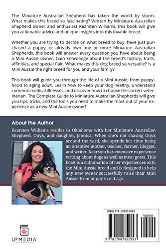 The Complete Guide to Miniature Australian Shepherds: Finding, Caring For, Training, Feeding, Social