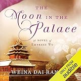 The Moon in the Palace: The Empress of Bright Moon, Book 1
