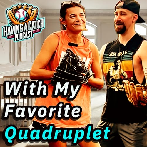 Having A Catch | With My Favorite Quadruplet