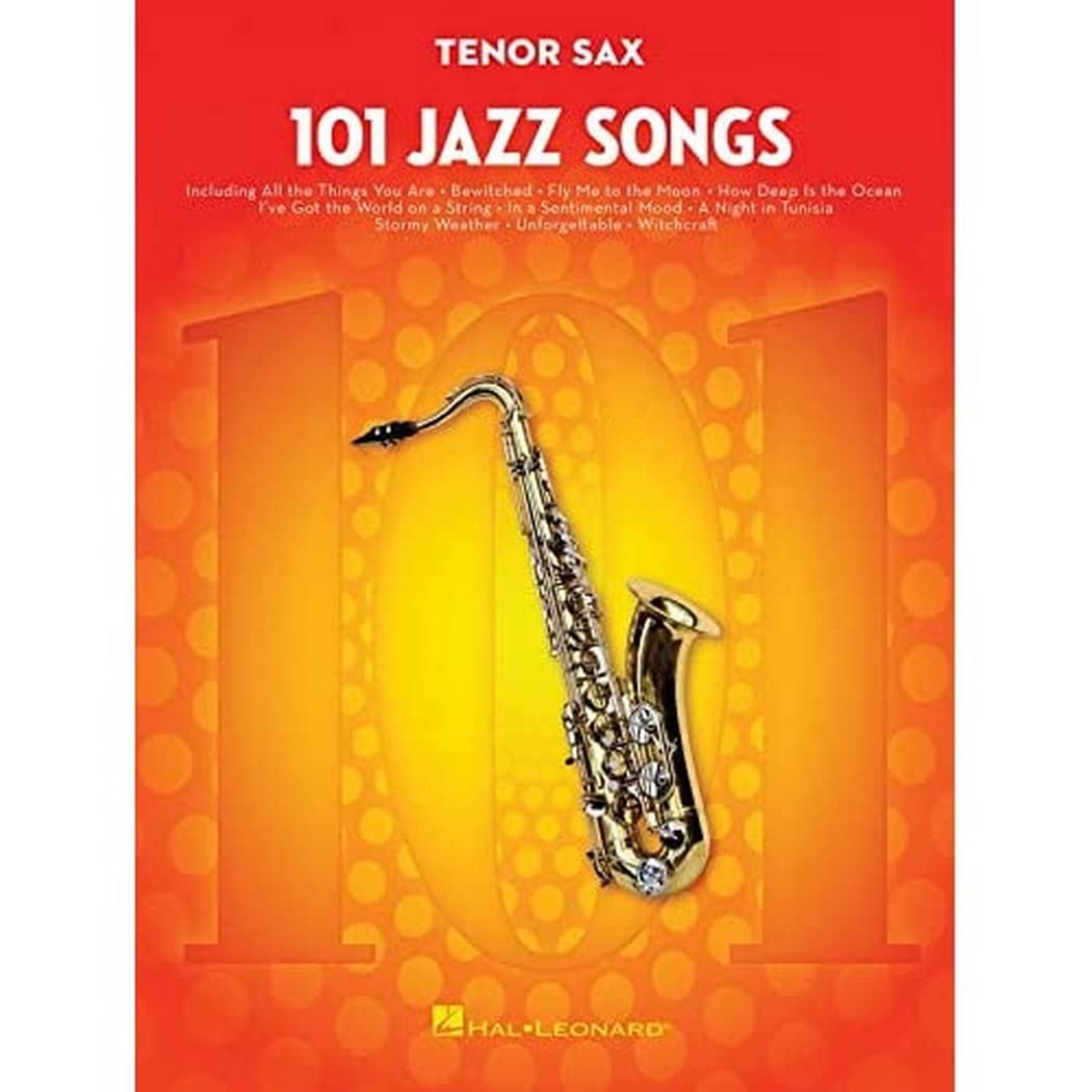 101 Jazz Songs for Tenor Sax – Sheet Music Songbook | Instrumental Folio for All Levels | Includes Autumn Leaves, Misty, Fly Me to the Moon, Satin Doll, Body and Soul and More