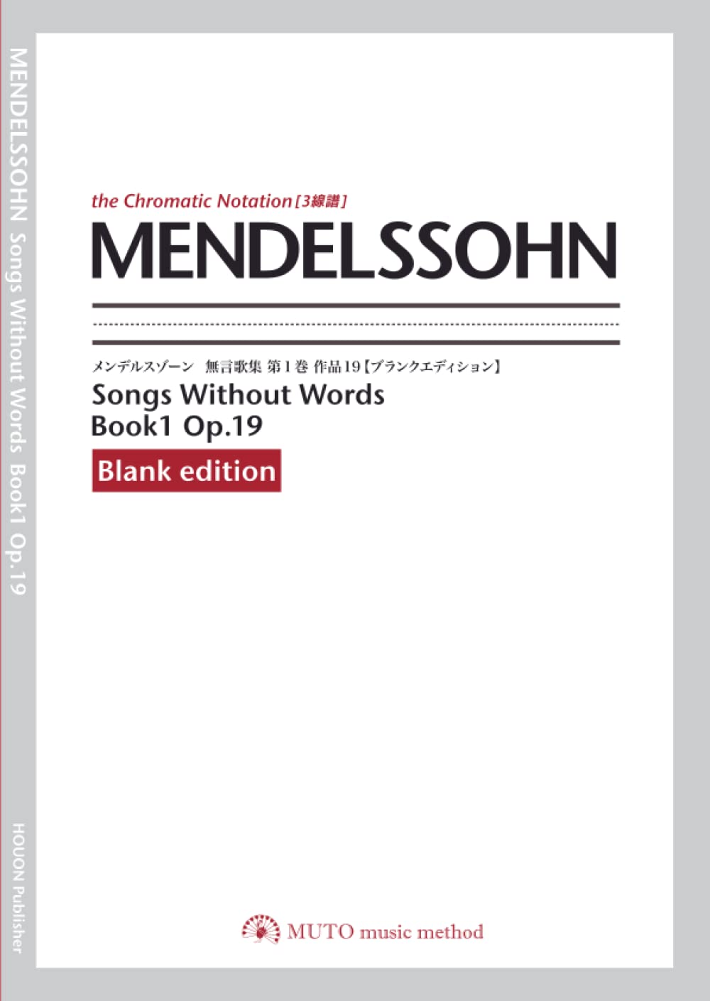 MENDELSSOHN Songs Without Words Book1 Op.19 [Blank edition] the Chromatic Notation: by MUTO music method
