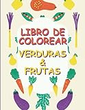 Libro para colorear de verduras y frutas: Libro de actividades para niños, libro para colorear para niños pequeños, con 50 hermosas páginas para colorear (21x28cm)