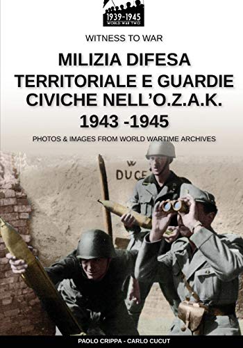Milizia Difesa Territoriale E Guardie Civiche Nell'O.Z.A.K. 1943-1945: 8