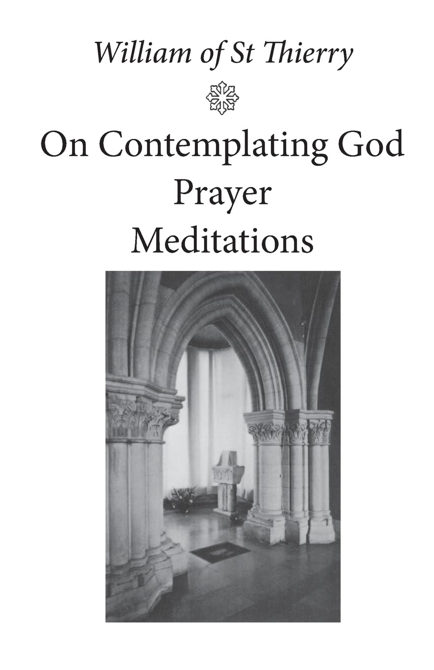 On Contemplating God, Prayer, Meditations: Volume 3 (Cistercian Fathers)