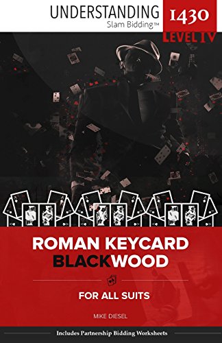 Roman Keycard Blackwood: For All Suits (Understanding 1430 Slam Bidding